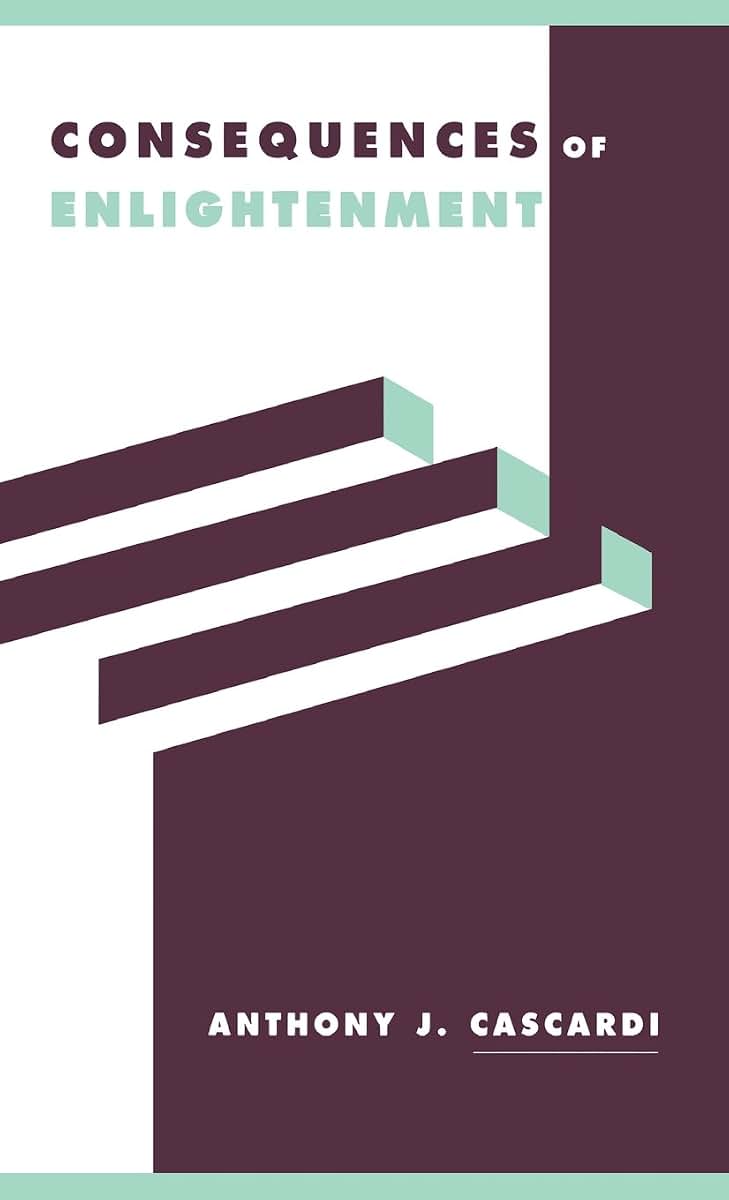 Consequences of Enlightenment (Literature, Culture, Theory, Series Number 30)