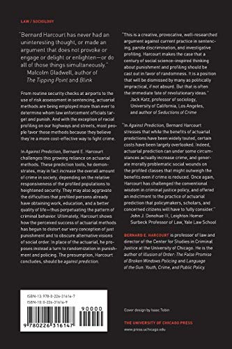 Against Prediction: Profiling, Policing, and Punishing in an Actuarial Age — back cover