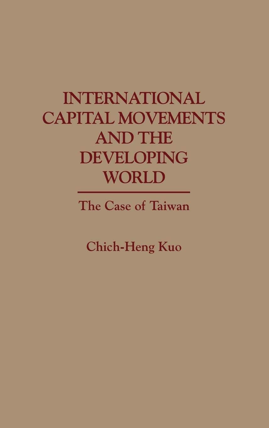 International Capital Movements and the Developing World: The Case of Taiwan