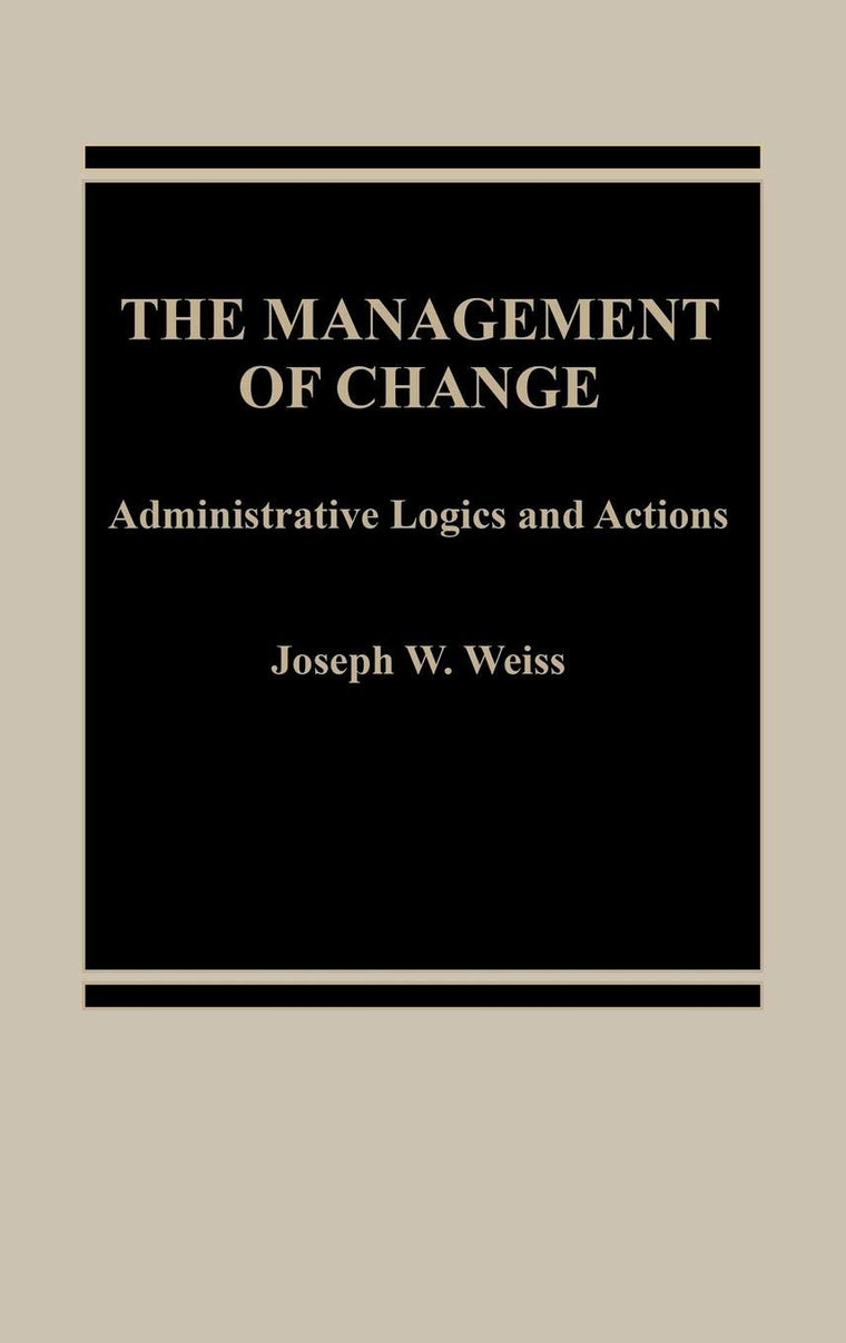 The Management of Change: Administrative Logistics and Actions