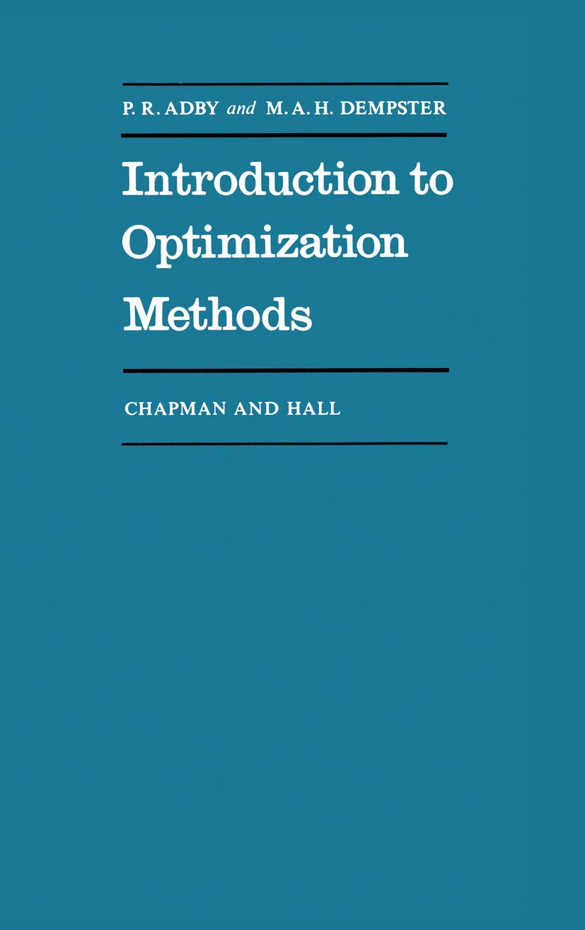 Introduction to Optimization Methods (Chapman and Hall Mathematics Series)