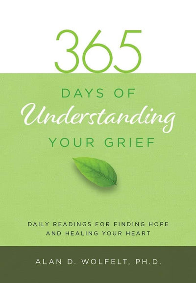 365 Days of Understanding Your Grief (365 Meditations)