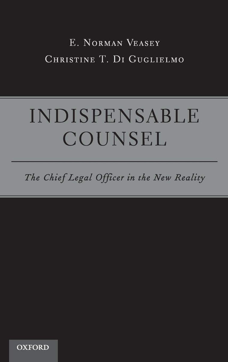Indispensable Counsel: The Chief Legal Officer in the New Reality