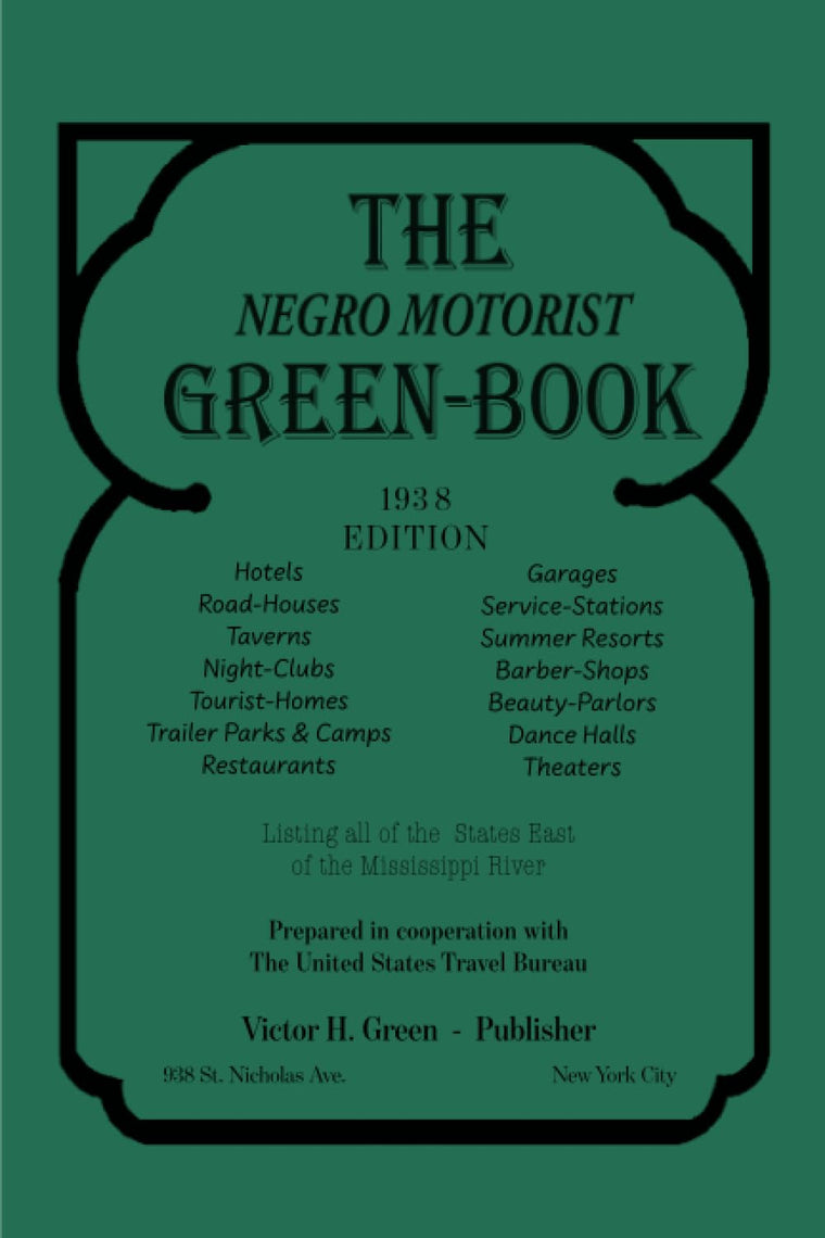 The Negro Motorist Green-Book: 1938 Facsimile Edition