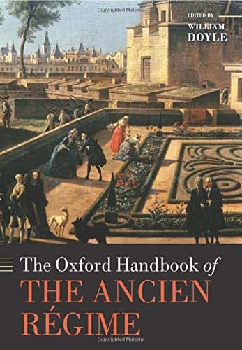 The Oxford Handbook of the Ancien Regime (Oxford Handbooks)