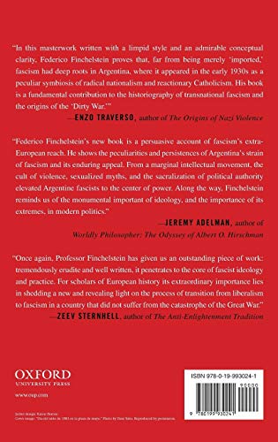 The Ideological Origins of the Dirty War: Fascism, Populism, and Dictatorship in Twentieth Century Argentina