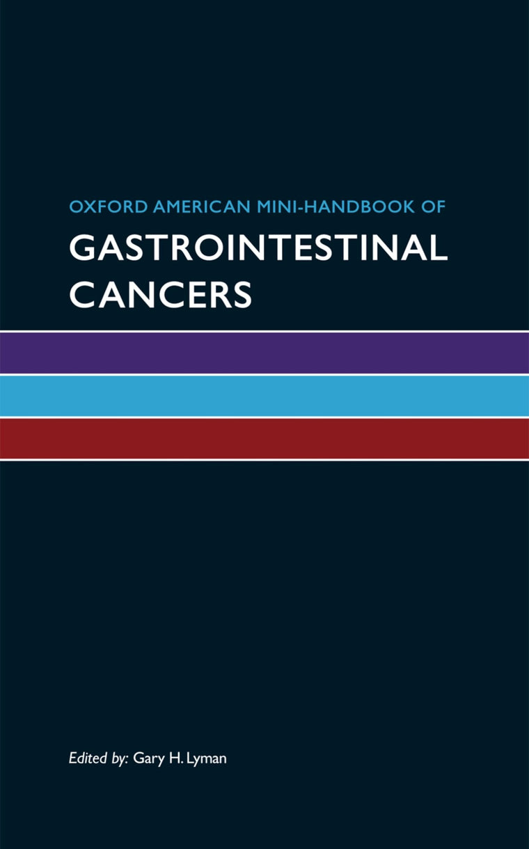 Oxford American Mini-Handbook of Gastrointestinal Cancers (Oxford American Handbooks)