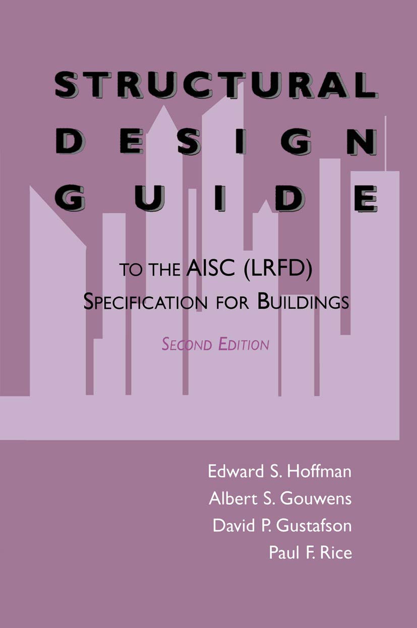 Structural Design Guide: To the AISC (LRFD) Specification for Buildings