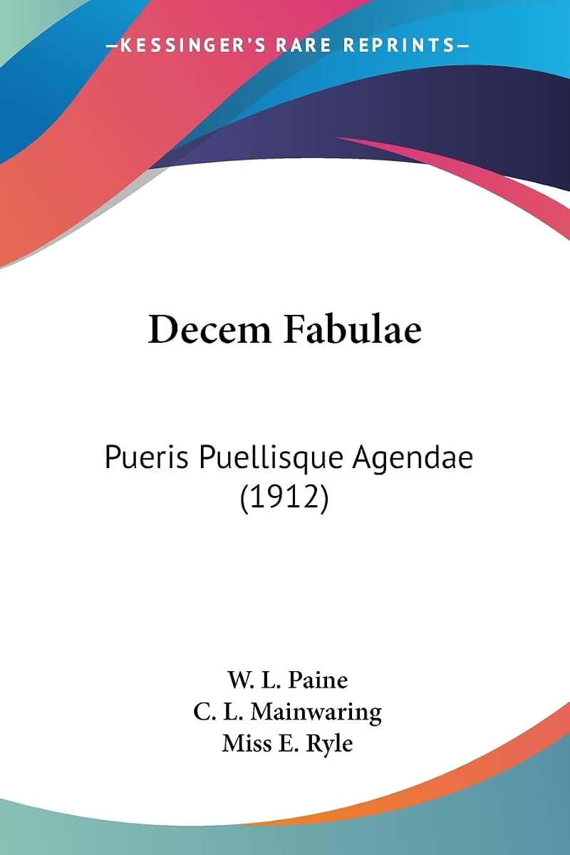 Decem Fabulae: Pueris Puellisque Agendae (1912) (Latin Edition)