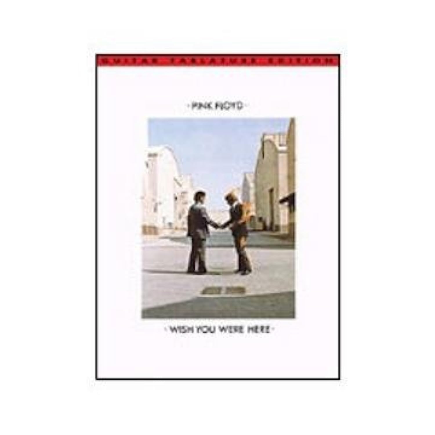 Pink Floyd - Wish You Were Here Guitar Tablature Edition