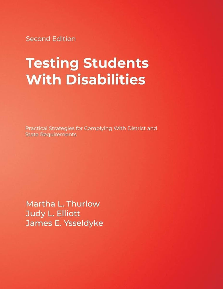 Testing Students With Disabilities: Practical Strategies for Complying With District and State Requirements