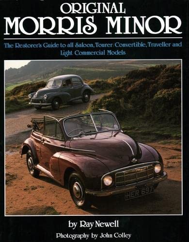 Original Morris Minor: The Restorer's Guide to all Saloon, Tourer/Convertible, Traveller and Light Commercial Models (Original Series)
