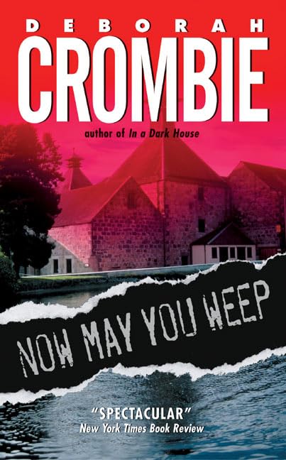 Now May You Weep: A Novel (Duncan Kincaid/Gemma James Novels, 9)