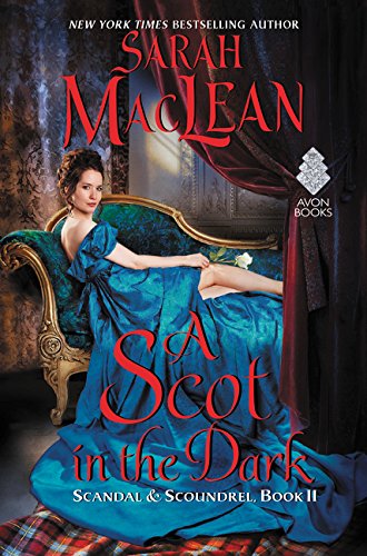 A Scot in the Dark: Scandal & Scoundrel, Book II (Scandal & Scoundrel, 2)