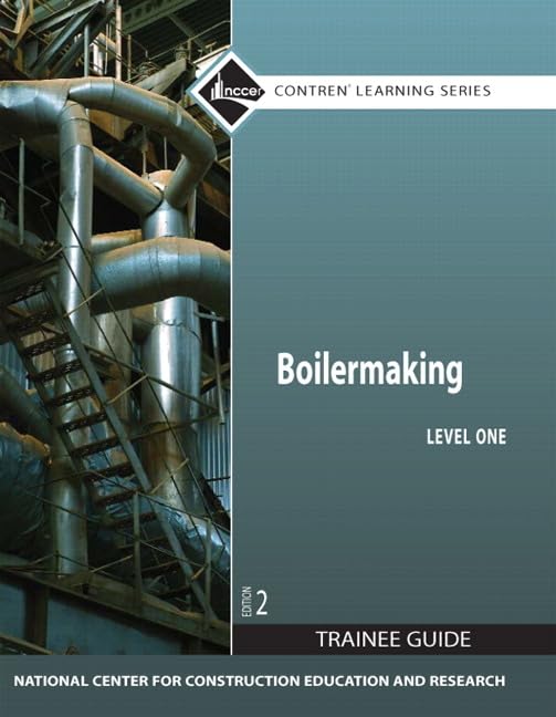 Boilermaking Trainee Guide, Level 1 (Contren Learning)
