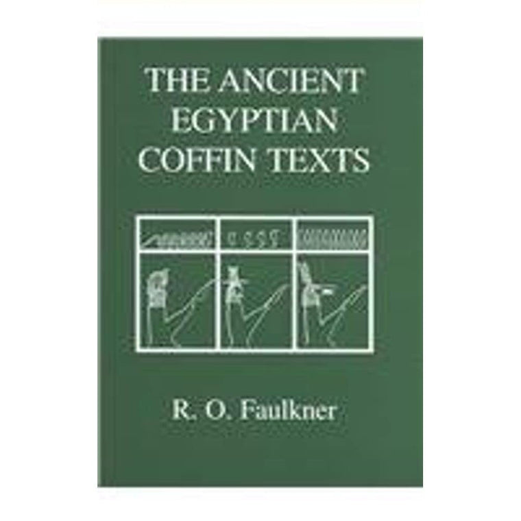 The Ancient Egyptian Coffin Texts (Aris and Phillips Classical Texts)