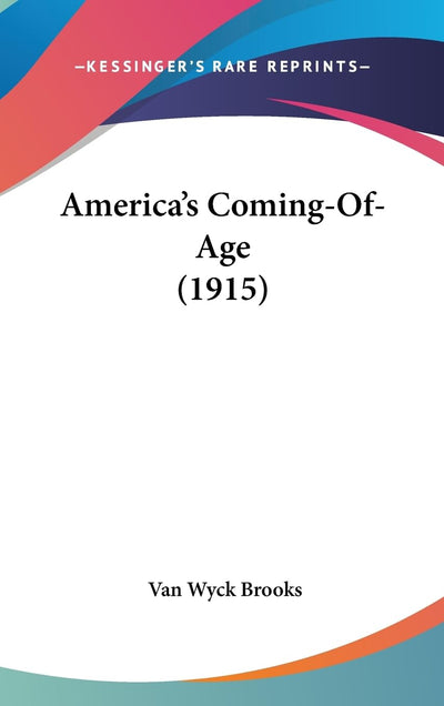 America's Coming-Of-Age (1915)