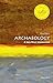 Archaeology: A Very Short Introduction