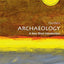 Archaeology: A Very Short Introduction