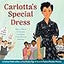 Carlotta's Special Dress: How a Walk to School Changed Civil Rights History