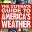 The AMS Weather Book: The Ultimate Guide to America's Weather