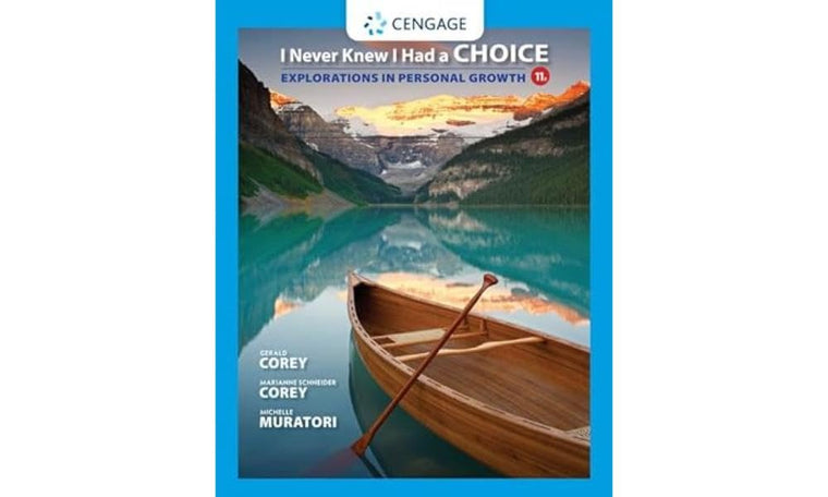 I Never Knew I Had a Choice: Explorations in Personal Growth (MindTap Course List)