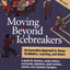 Moving Beyond Icebreakers: An Innovative Approach to Group Facilitation, Learning, and Action