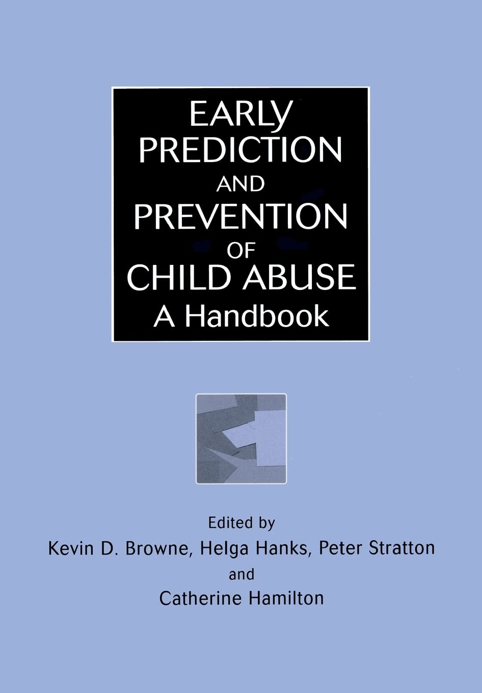 Early Prediction and Prevention of Child Abuse: A Handbook
