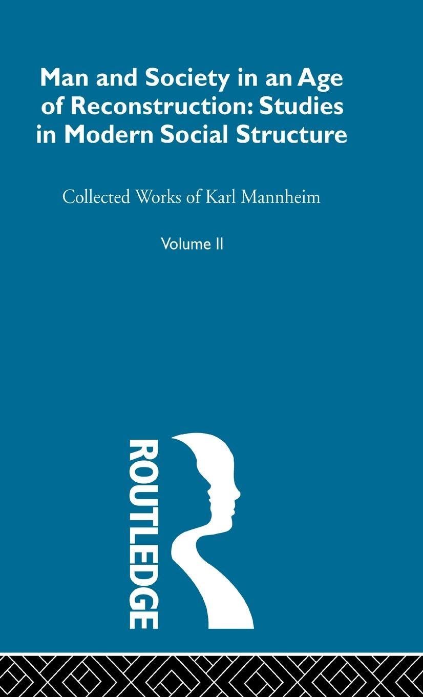 Man and Society in an Age of Reconstruction: Studies in Modern Social Structure (Sociology of Karl Mannheim)