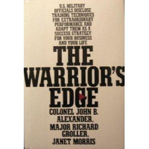 The Warrior's Edge by John B. Alexander