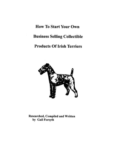 How To Start Your Own Business Selling Collectible Products Of Irish Terriers