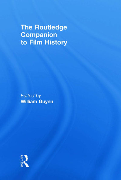 The Routledge Companion to Film History (Routledge Companions (Hardcover))