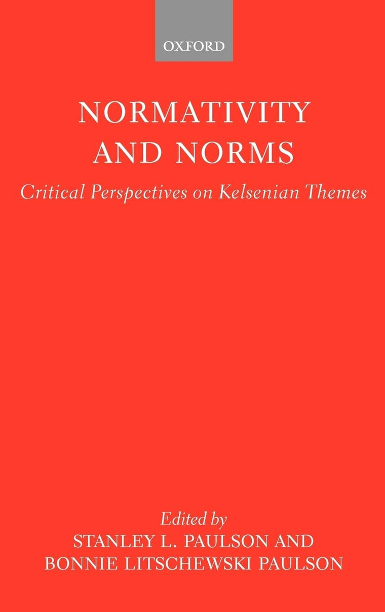 Normativity and Norms: Critical Perspectives on Kelsenian Themes