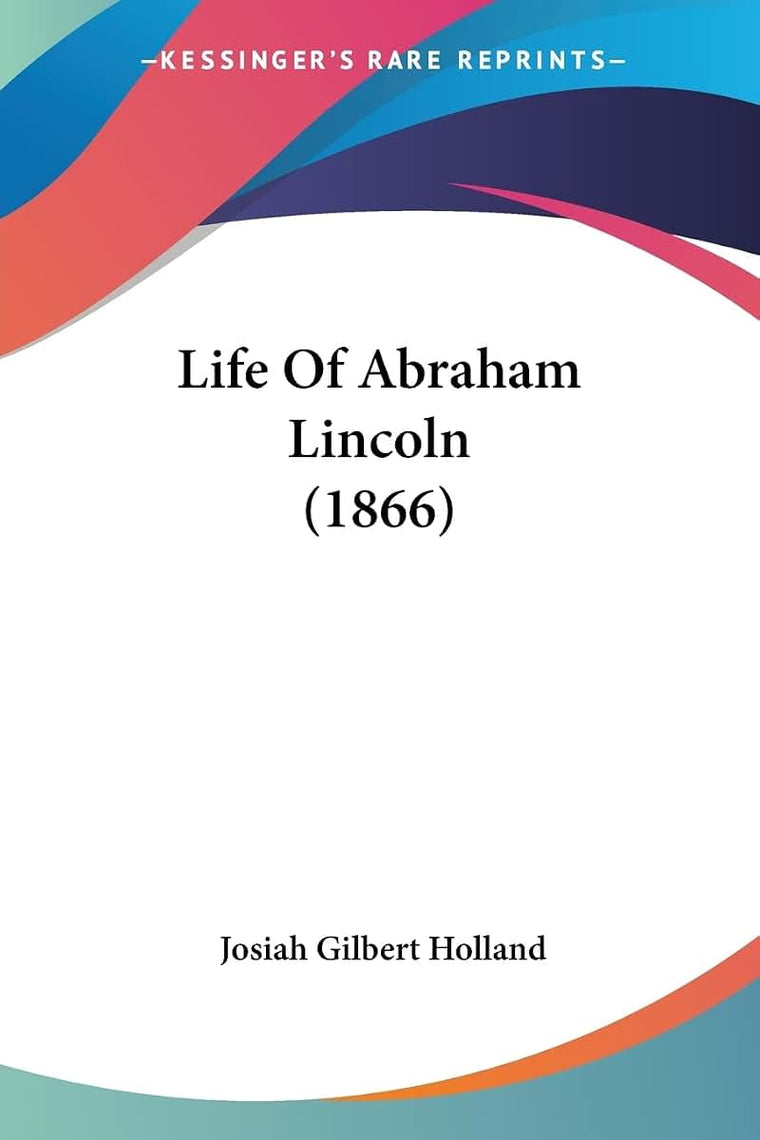 Life Of Abraham Lincoln (1866)