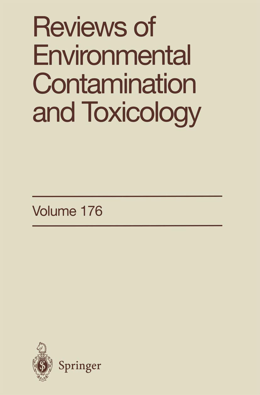 Reviews of Environmental Contamination and Toxicology: Continuation of Residue Reviews (Reviews of Environmental Contamination and Toxicology, 176)