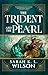 The Trident and the Pearl (The Fisher King, 1)