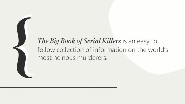 The Big Book of Serial Killers (An Encyclopedia of Serial Killers) — back cover