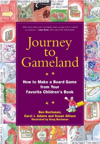 Journey to Gameland: How to Make a Board Game from Your Favorite Children's Book