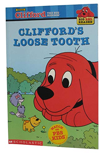 Clifford's Loose Tooth (Clifford the Big Red Dog) (Big Red Reader Series)