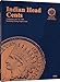 Official Whitman(r) Coin Folder - Indian Head Cents: 1857-1909: Indian, 1857-1909