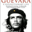 Che Guevara : A Revolutionary Life
