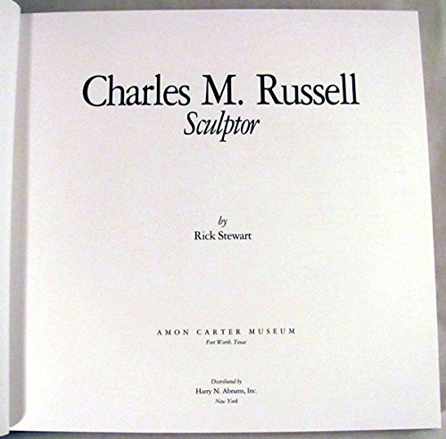 Charles M. Russell: Sculptor
