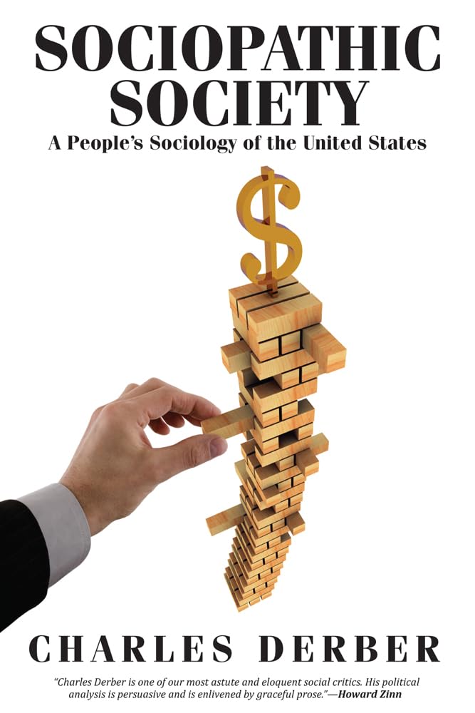 Sociopathic Society: A People's Sociology of the United States