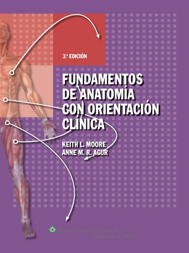 Fundamentos de Anatomia con Orientacion Clinica / Fundaments of Anatomy with Clincal Guidance (Spanish Edition)