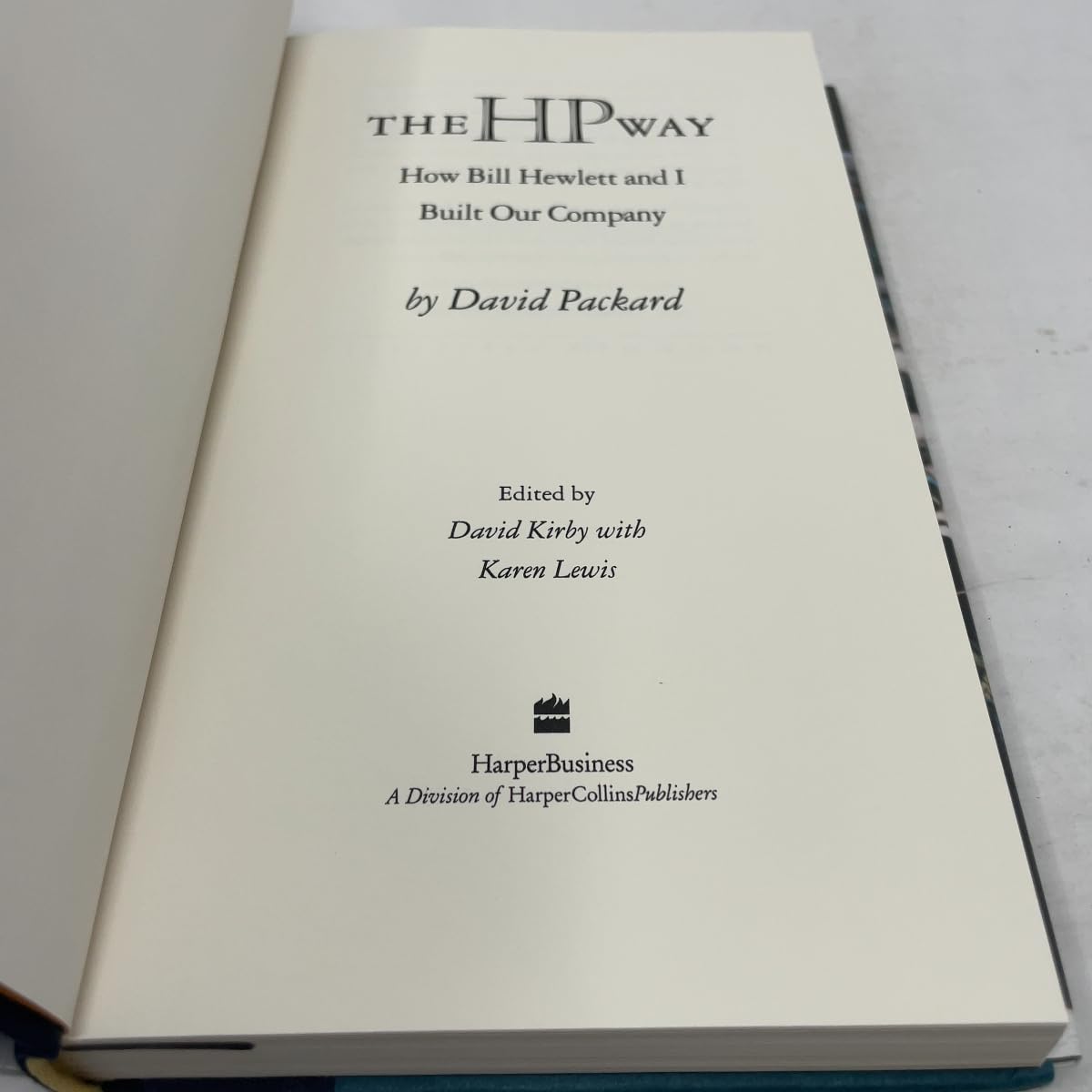 The HP Way: How Bill Hewlett and I Built Our Company