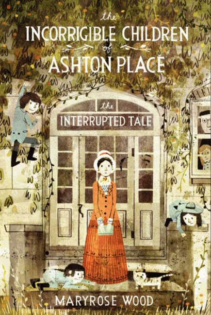 The Incorrigible Children of Ashton Place: Book IV: The Interrupted Tale (Incorrigible Children of Ashton Place, 4)