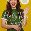 Really Very Crunchy: A Beginner's Guide to Removing Toxins from Your Life without Adding Them to Your Personality