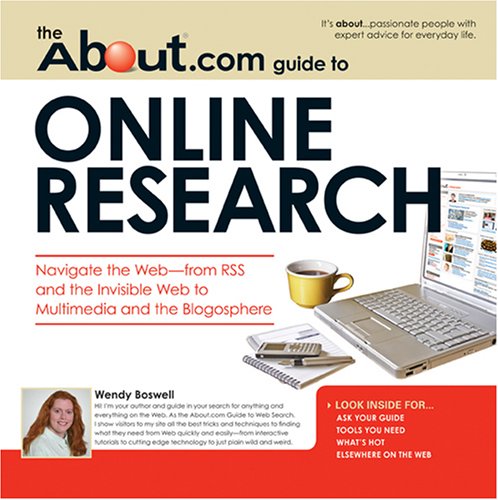 About.com Guide to Online Research: Navigate the Web -from RSS and the Invisible Web to Multimedia and the Blogosphere (About.com Guides)