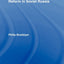 Conscience, Dissent and Reform in Soviet Russia (BASEES/Routledge Series on Russian and East European Studies)