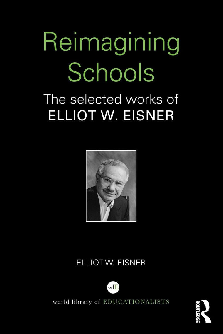 Reimagining Schools (World Library of Educationalists)
